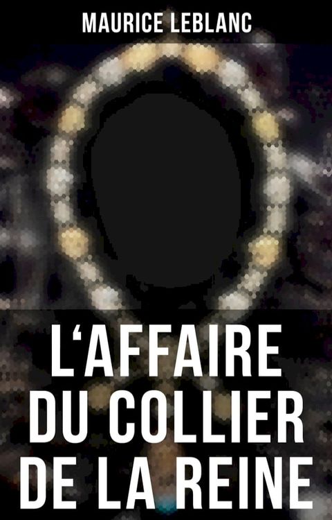 L'Affaire du Collier de la Reine(Kobo/電子書)