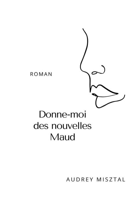 Donne-moi des nouvelles Maud(Kobo/電子書)