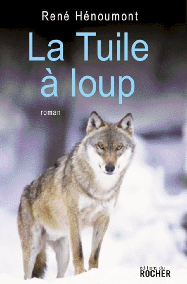  La Tuile &agrave; loup(Kobo/電子書)