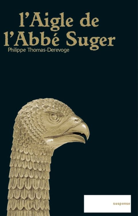 L'Aigle de l'Abb&eacute; Suger(Kobo/電子書)