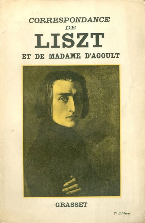 Correspondance de Liszt et de Madame d'Agoult 1833-1940(Kobo/電子書)