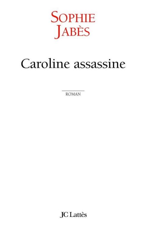 Caroline assassine(Kobo/電子書)