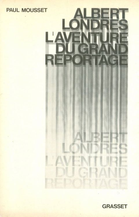 Albert Londres ou l'aventure du grand reportage(Kobo/電子書)