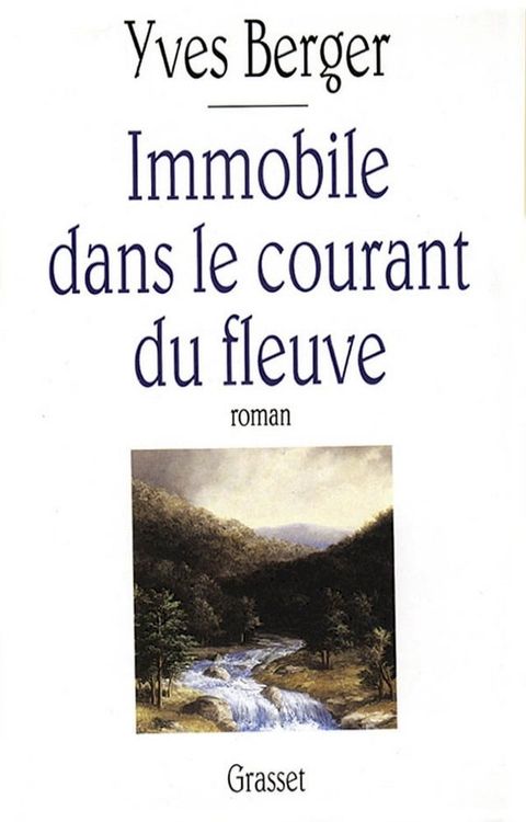 Immobile dans le courant du fleuve(Kobo/電子書)