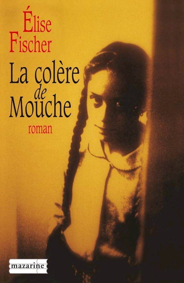  La col&egrave;re de Mouche(Kobo/電子書)