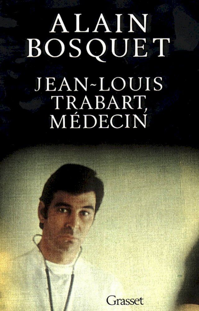  Jean-Louis Trabart, m&eacute;decin(Kobo/電子書)