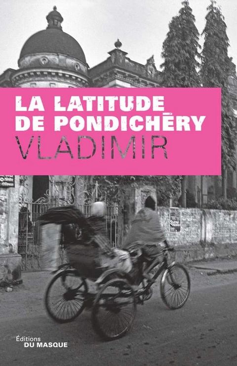 La latitude de Pondichéry(Kobo/電子書)