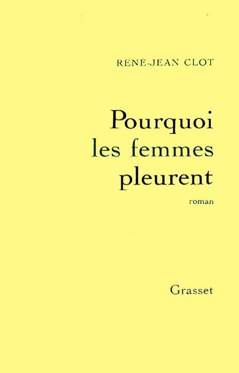 Pourquoi les femmes pleurent(Kobo/電子書)