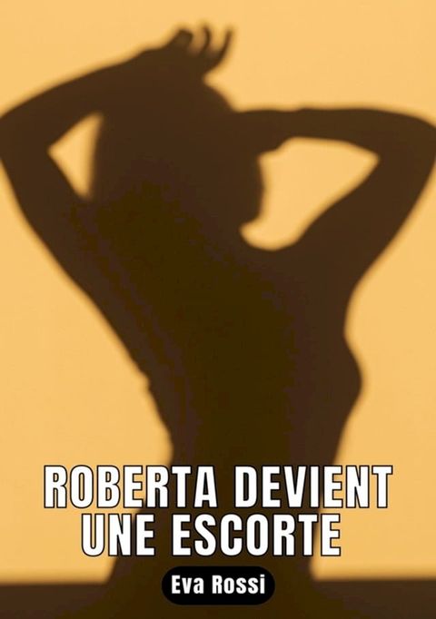 Roberta devient une escorte(Kobo/電子書)