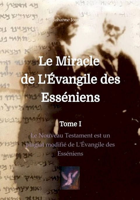 Le Miracle de L'&Eacute;vangile des Ess&eacute;niens(Kobo/電子書)