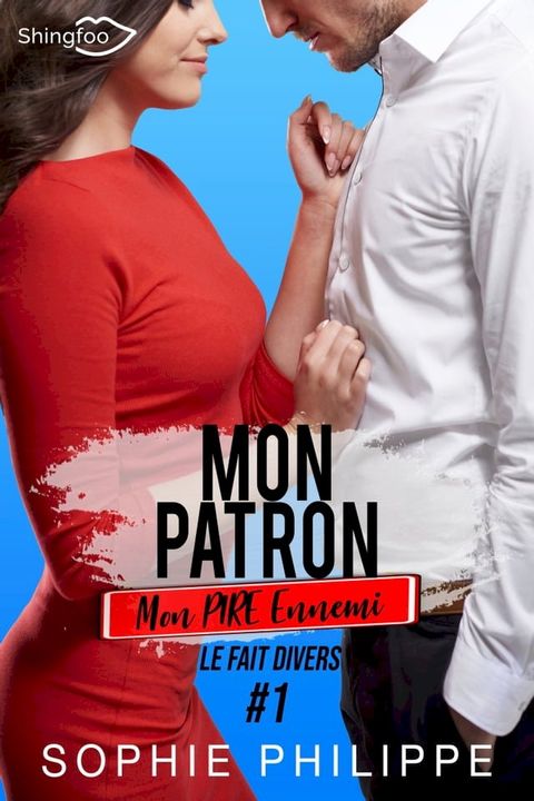 Mon Patron, Mon PIRE Ennemi Tome 1(Kobo/電子書)