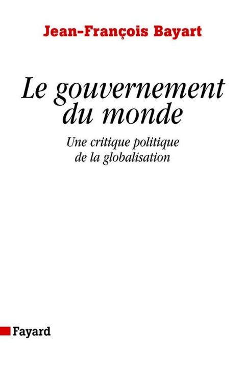 Le gouvernement du monde(Kobo/電子書)