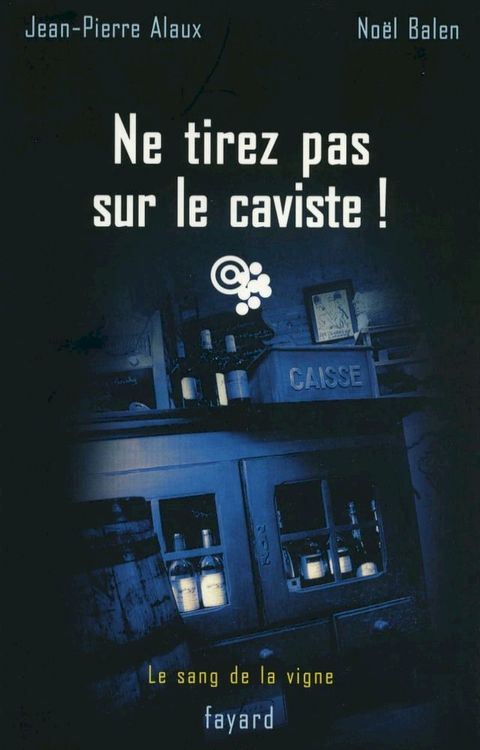 Ne tirez pas sur le caviste !(Kobo/電子書)