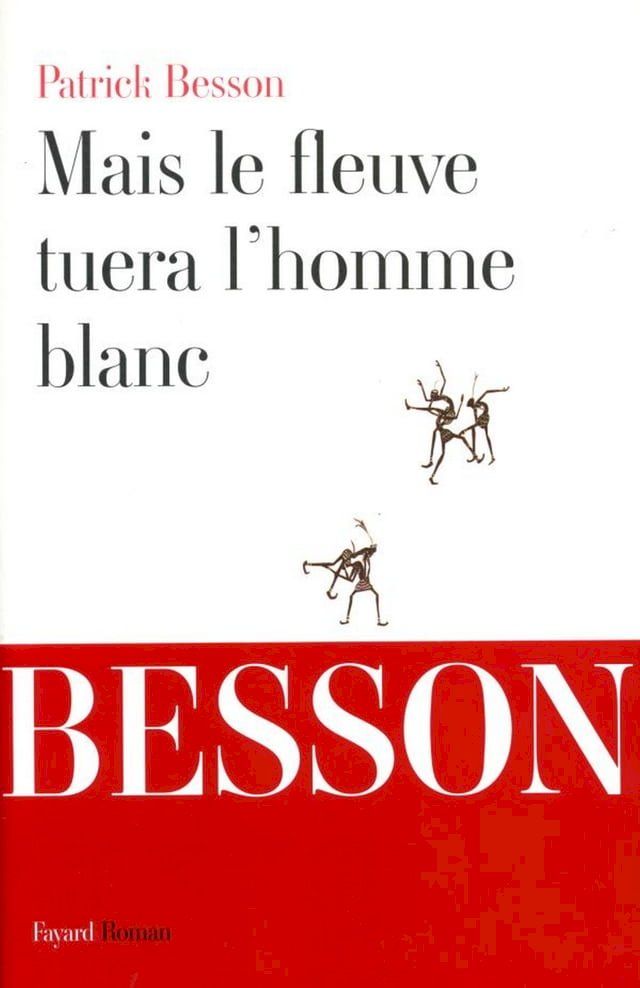  Mais le fleuve tuera l'homme blanc(Kobo/電子書)