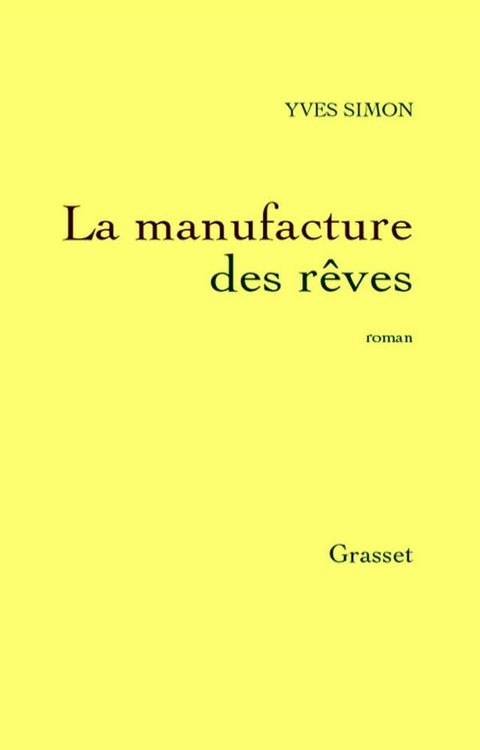 La manufacture des r&ecirc;ves(Kobo/電子書)