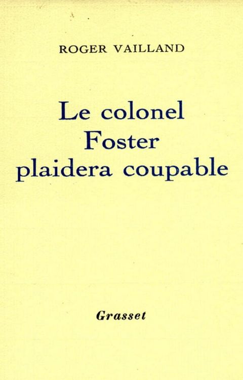 Le colonel Foster plaidera coupable(Kobo/電子書)