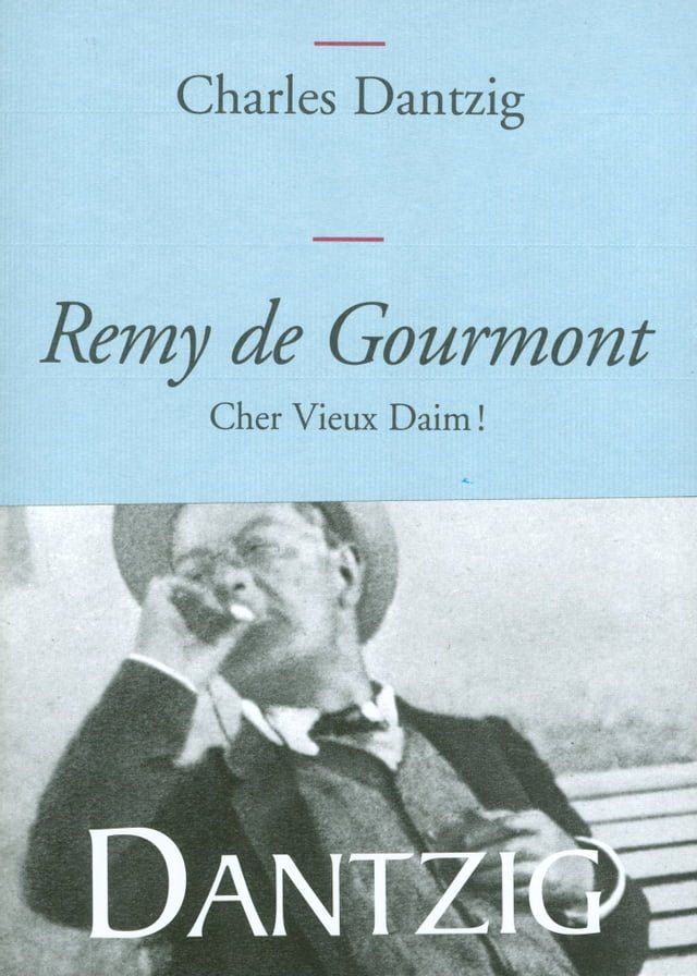  Remy de Gourmont, cher Vieux Daim!(Kobo/電子書)