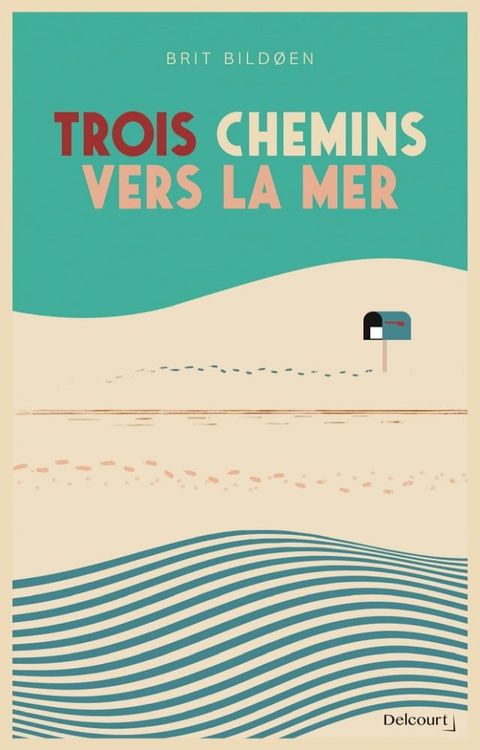 Trois chemins vers la mer(Kobo/電子書)