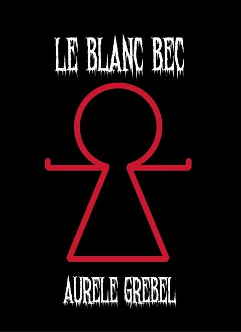 Le Blanc Bec(Kobo/電子書)