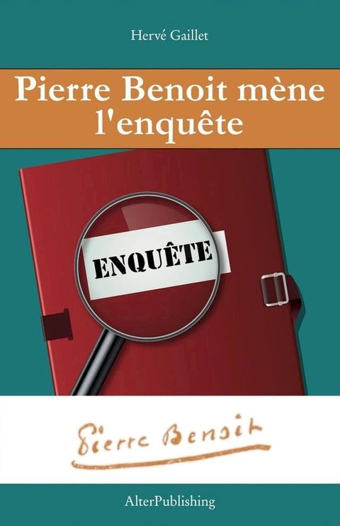 Pierre Benoit m&egrave;ne l'enqu&ecirc;te(Kobo/電子書)