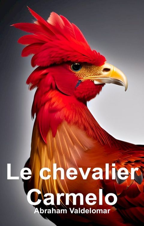 Le chevalier Carmelo (Français)(Kobo/電子書)