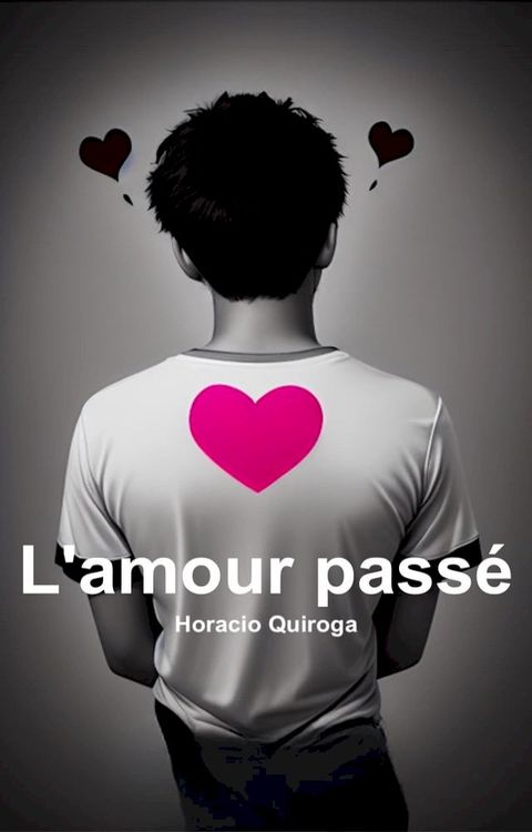 L'amour passé (Français)(Kobo/電子書)