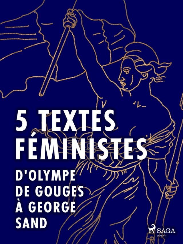  5 textes féministes - D'Olympe de Gouges à George Sand(Kobo/電子書)