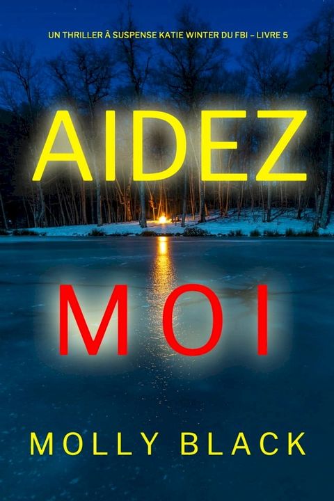 Aidez-moi (Un Thriller à Suspense Katie Winter du FBI – Livre 5)(Kobo/電子書)