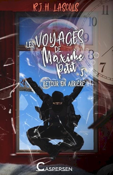 Les voyages de Maxime Petit, 5. Retour en arri&egrave;re(Kobo/電子書)