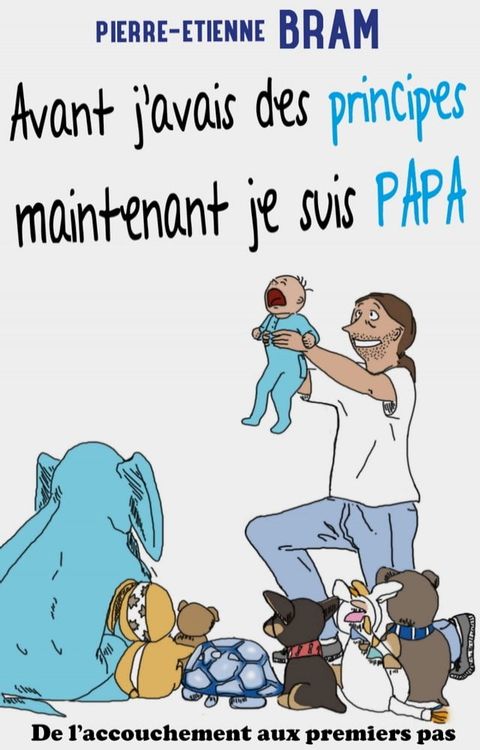 Avant j'avais des principes maintenant je suis papa(Kobo/電子書)