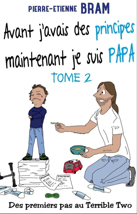 Avant j'avais des principes maintenant je suis papa(Kobo/電子書)