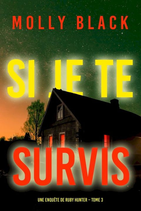 Si je te survis (Une enquête de Ruby Hunter – Tome 3)(Kobo/電子書)