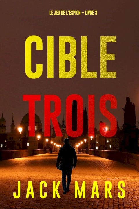 Cible trois (Le jeu de l’espion – Livre 3)(Kobo/電子書)