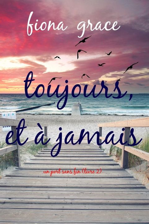 Toujours et à jamais (Un port sans fin – Livre 2)(Kobo/電子書)