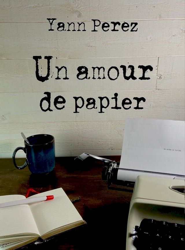  Un amour de papier(Kobo/電子書)