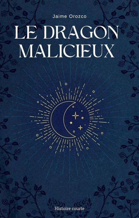 Le Dragon Malicieux(Kobo/電子書)