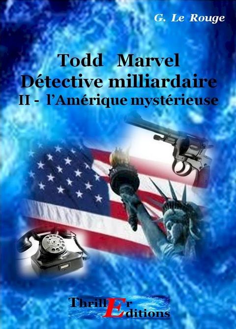 Les aventures de Todd Marvel détective milliardaire - Livre II(Kobo/電子書)