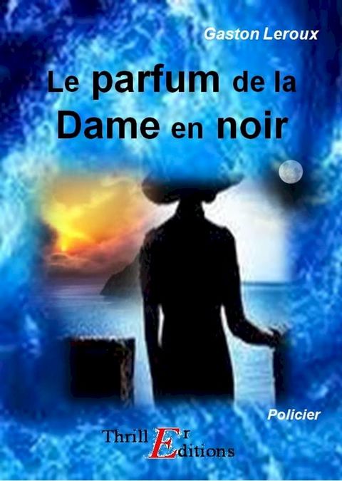 Le parfum de la dame en noir(Kobo/電子書)