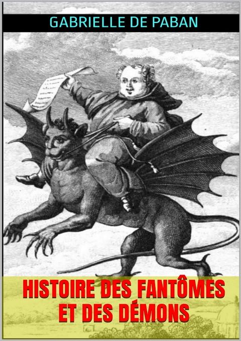 Histoire des fant&ocirc;mes et des d&eacute;mons(Kobo/電子書)