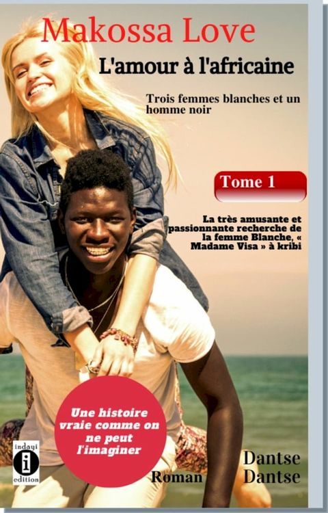 Tome 1 : La très amusante et passionnante recherche de la femme blanche, « Madame Visa » à Kribi(Kobo/電子書)