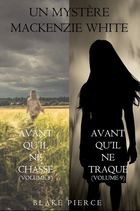 Lot de Myst&egrave;res Mackenzie White : Avant qu'il ne chasse (Volume 8) & Avant qu'il ne traque (Volume 9)(Kobo/電子書)