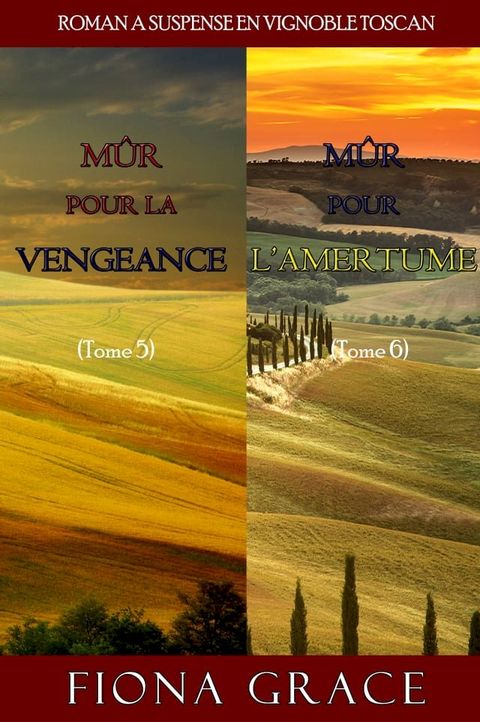 Coffret Roman à Suspense en Vignoble Toscan : Mûr pour la Vengeance (Tome 5) et Mûr pour l’Amertume (Tome 6)(Kobo/電子書)