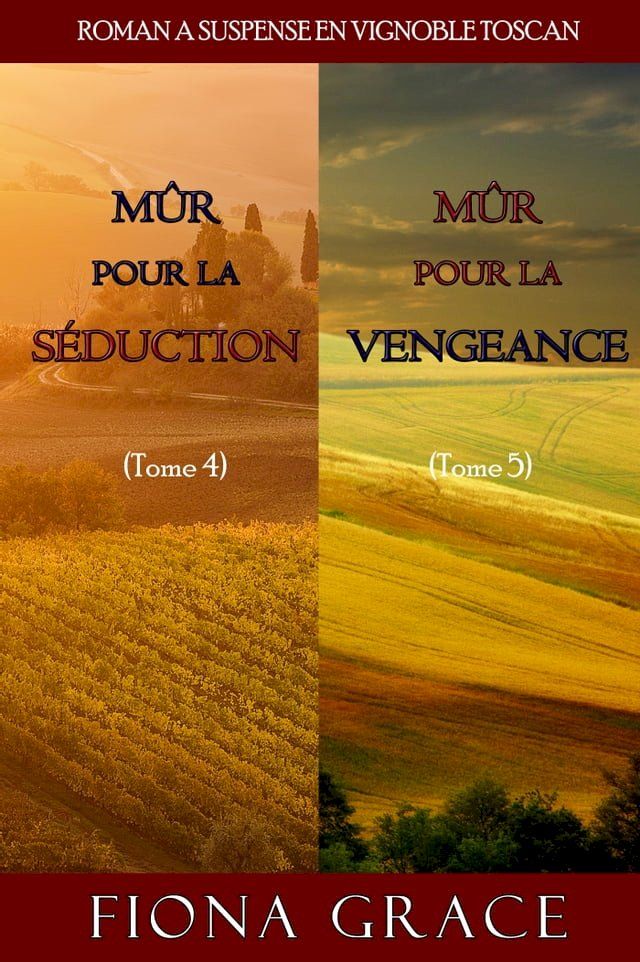  Coffret Roman à Suspense en Vignoble Toscan : Mûr pour la Séduction (Tome 4) et Mûr pour la Vengeance (Tome 5)(Kobo/電子書)