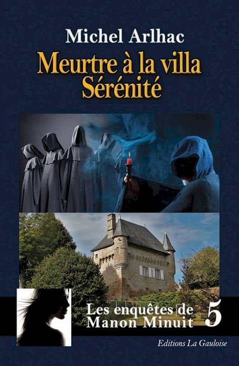 Les enquêtes de Manon Minuit - Tome 5. Meurtre à la villa Sérénité(Kobo/電子書)