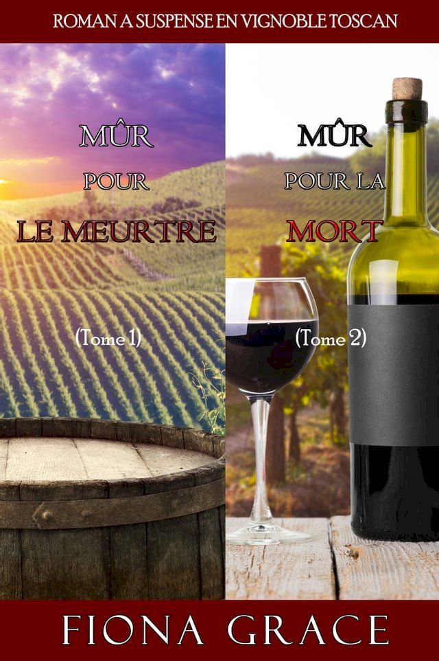  Coffret Roman à Suspense en Vignoble Toscan : Mûr pour le Meurtre (Tome 1) et Mûr pour la Mort (Tome 2)(Kobo/電子書)