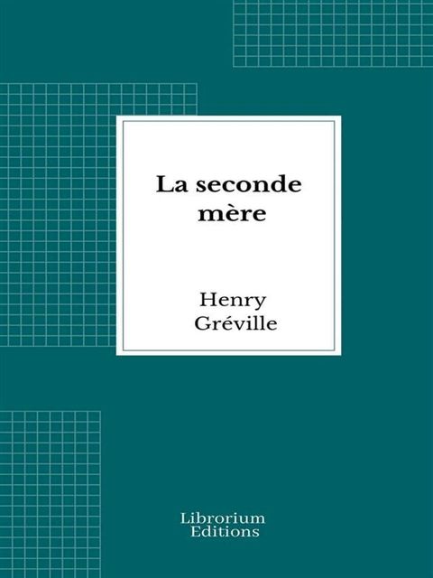 La seconde m&egrave;re(Kobo/電子書)