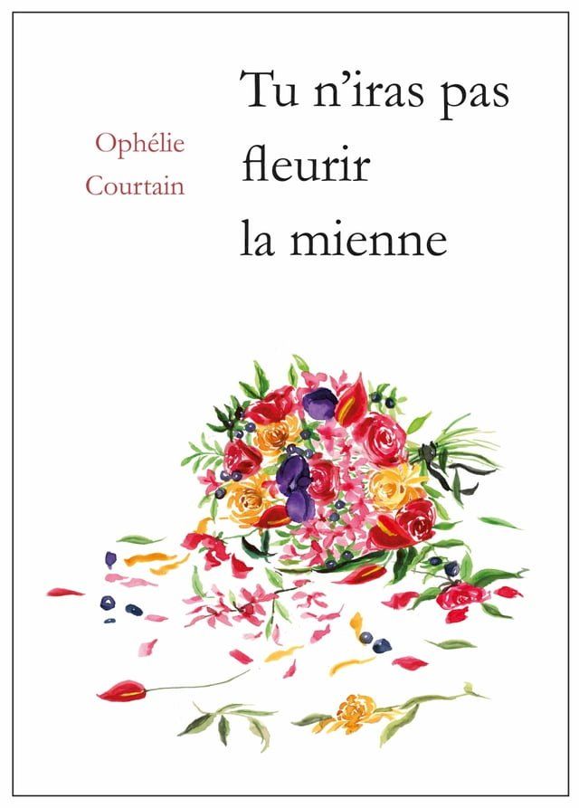  Tu n'iras pas fleurir la mienne(Kobo/電子書)