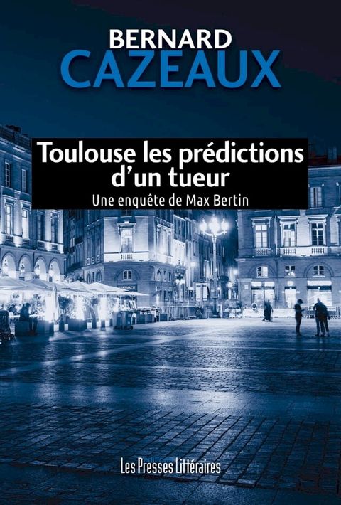 Toulouse les pr&eacute;dictions d'un tueur(Kobo/電子書)