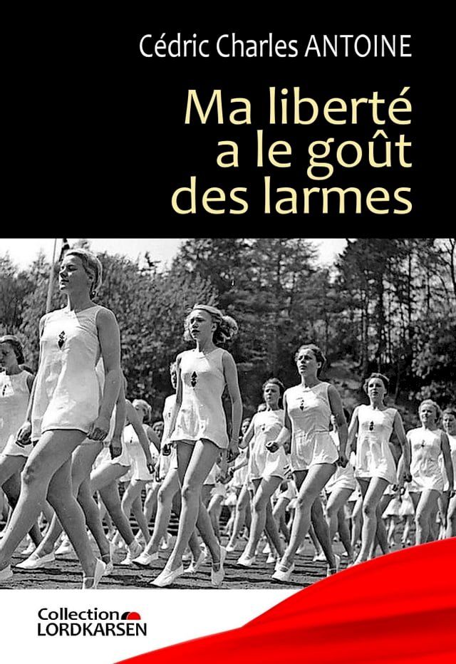  Ma liberté a le goût des larmes(Kobo/電子書)