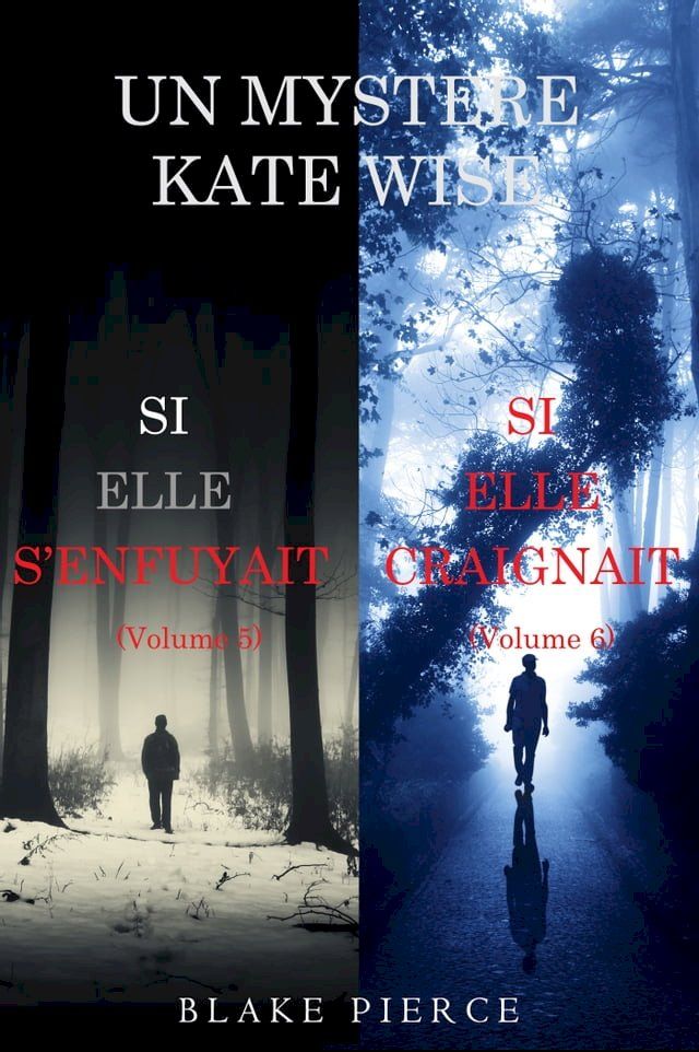  Une offre groupée Mystère Kate Wise : Si elle s’enfuyait (volume 5) et Si elle craignait (volume 6)(Kobo/電子書)